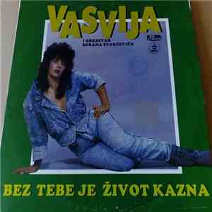 Vasvija i Orkestar Zorana Starčevića - Bez Tebe Je Život Kazna download mp3 flac