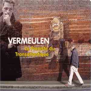 Vermeulen - Le Pianiste du Transatlantique download free