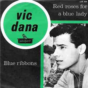 Vic Dana - Red Roses For A Blue Lady download free Vic Dana - Red Roses For A Blue Lady download mp3 flac