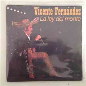 Vicente Fernandez - La Ley Del Monte download free Vicente Fernandez - La Ley Del Monte download mp3 flac
