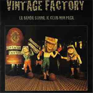Vintage Factory - La Banda Suona, Il Club Non Paga download free Vintage Factory - La Banda Suona, Il Club Non Paga download mp3 flac