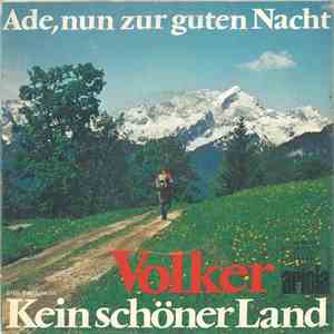Volker - Ade, Nun Zur Guten Nacht / Kein Schöner Land download free Volker - Ade, Nun Zur Guten Nacht / Kein Schöner Land download mp3 flac