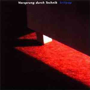 Vorsprung Durch Technik - Britpop download free Vorsprung Durch Technik - Britpop download mp3 flac
