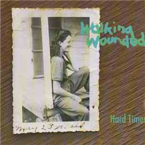 Walking Wounded - Hard Times download mp3 flac