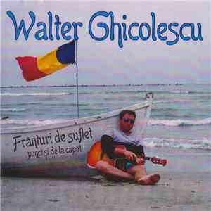 Walter Ghicolescu - Frânturi De Suflet (Punct Și De La Capăt) download mp3 flac