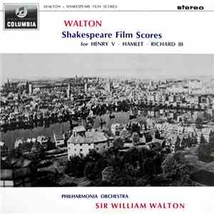 Walton, Philharmonia Orchestra Conducted By Sir William Walton - Shakespeare Film Scores For Henry V • Hamlet • Richard III download free Walton, Philharmonia Orchestra Conducted By Sir William Walton - Shakespeare Film Scores For Henry V • Hamlet • Richard III download mp3 flac