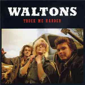 Waltons - Truck Me Harder download free Waltons - Truck Me Harder download mp3 flac