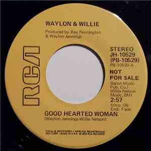 Waylon & Willie - Good Hearted Woman download free Waylon & Willie - Good Hearted Woman download mp3 flac