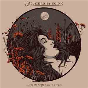 Wildernessking - And The Night Swept Us Away / The Devil Within download free Wildernessking - And The Night Swept Us Away / The Devil Within download mp3 flac