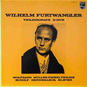 Wilhelm Furtwängler, Wolfgang Müller-Nishio, Rudolf Dennemarck - Violinsonate D-dur download free Wilhelm Furtwängler, Wolfgang Müller-Nishio, Rudolf Dennemarck - Violinsonate D-dur download mp3 flac