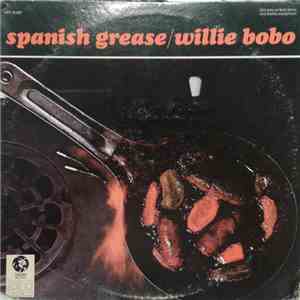 Willie Bobo - Spanish Grease download free Willie Bobo - Spanish Grease download mp3 flac