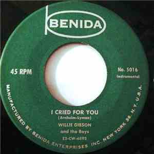 Willie Gibson And The Boys - I Cried For You / Melancholy Baby download free