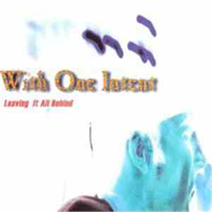 With One Intent - Leaving It All Behind download free