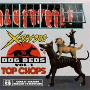 X-Ray Dog - Dog Beds Vol. 1 - Top Chops download mp3 flac