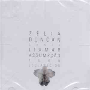 Zélia Duncan - Zélia Duncan Canta Itamar Assumpção - Tudo Esclarecido download mp3 flac